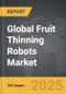 Fruit Thinning Robots - Global Strategic Business Report - Product Image