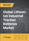 Lithium-Ion Industrial Traction Batteries - Global Strategic Business Report - Product Thumbnail Image