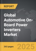 Automotive On-Board Power Inverters - Global Strategic Business Report- Product Image