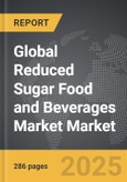 Reduced Sugar Food and Beverages Market - Global Strategic Business Report- Product Image