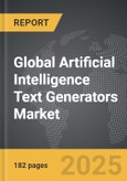 Artificial Intelligence Text Generators - Global Strategic Business Report- Product Image