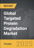Targeted Protein Degradation - Global Strategic Business Report- Product Image