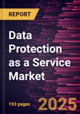 Data Protection as a Service Market Size and Forecast, Global and Regional Share, Trend, and Growth Opportunity Analysis Report Coverage: By Service Type, Deployment, Enterprise Size, End Use Industry, and Geography- Product Image