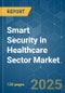 Smart Security in Healthcare Sector - Market Share Analysis, Industry Trends & Statistics, Growth Forecasts (2025 - 2030) - Product Image