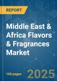 Middle East & Africa Flavors & Fragrances - Market Share Analysis, Industry Trends & Statistics, Growth Forecasts (2025 - 2030)- Product Image