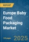 Europe Baby Food Packaging - Market Share Analysis, Industry Trends & Statistics, Growth Forecasts (2025 - 2030) - Product Thumbnail Image