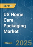US Home Care Packaging - Market Share Analysis, Industry Trends & Statistics, Growth Forecasts (2025 - 2030)- Product Image