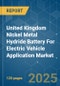 United Kingdom Nickel Metal Hydride Battery For Electric Vehicle Application - Market Share Analysis, Industry Trends & Statistics, Growth Forecasts (2025 - 2030) - Product Thumbnail Image