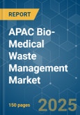 APAC Bio-Medical Waste Management - Market Share Analysis, Industry Trends & Statistics, Growth Forecasts (2025 - 2030)- Product Image