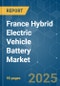 France Hybrid Electric Vehicle Battery - Market Share Analysis, Industry Trends & Statistics, Growth Forecasts (2025 - 2030) - Product Thumbnail Image