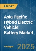 Asia Pacific Hybrid Electric Vehicle Battery - Market Share Analysis, Industry Trends & Statistics, Growth Forecasts (2025 - 2030)- Product Image