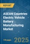 ASEAN Countries Electric Vehicle Battery Manufacturing - Market Share Analysis, Industry Trends & Statistics, Growth Forecasts (2025 - 2030) - Product Thumbnail Image