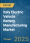 Italy Electric Vehicle Battery Manufacturing - Market Share Analysis, Industry Trends & Statistics, Growth Forecasts (2025 - 2030) - Product Thumbnail Image