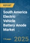 South America Electric Vehicle Battery Anode - Market Share Analysis, Industry Trends & Statistics, Growth Forecasts (2025 - 2030) - Product Thumbnail Image