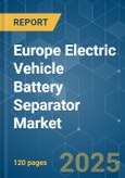 Europe Electric Vehicle Battery Separator - Market Share Analysis, Industry Trends & Statistics, Growth Forecasts (2025 - 2030)- Product Image