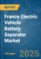 France Electric Vehicle Battery Separator - Market Share Analysis, Industry Trends & Statistics, Growth Forecasts (2025 - 2030) - Product Thumbnail Image