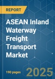 ASEAN Inland Waterway Freight Transport - Market Share Analysis, Industry Trends & Statistics, Growth Forecasts (2025 - 2030)- Product Image