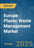Europe Plastic Waste Management - Market Share Analysis, Industry Trends & Statistics, Growth Forecasts (2025 - 2030)- Product Image