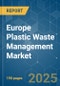 Europe Plastic Waste Management - Market Share Analysis, Industry Trends & Statistics, Growth Forecasts (2025 - 2030) - Product Thumbnail Image