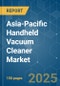 Asia-Pacific Handheld Vacuum Cleaner - Market Share Analysis, Industry Trends & Statistics, Growth Forecasts (2025 - 2030) - Product Image