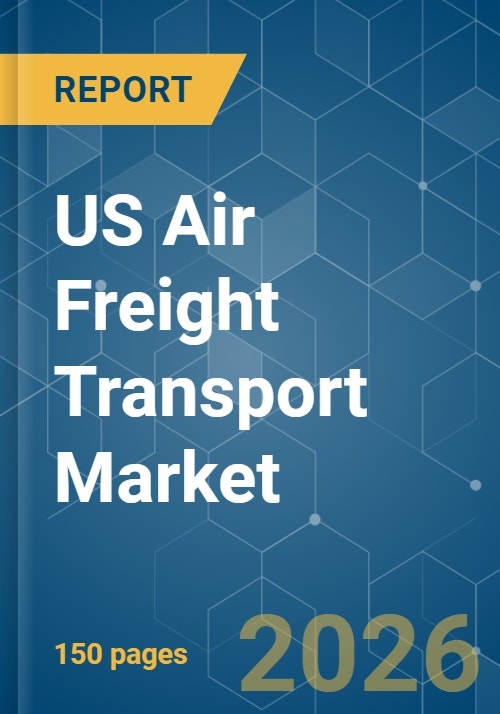 US Air Freight Transport - Market Share Analysis, Industry Trends ...