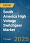 South America High Voltage Switchgear - Market Share Analysis, Industry Trends & Statistics, Growth Forecasts (2025 - 2030) - Product Thumbnail Image