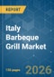 Italy Barbeque Grill - Market Share Analysis, Industry Trends & Statistics, Growth Forecasts (2026-2031) - Product Thumbnail Image