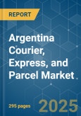 Argentina Courier, Express, and Parcel (CEP) - Market Share Analysis, Industry Trends & Statistics, Growth Forecasts (2025 - 2030)- Product Image