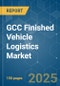 GCC Finished Vehicle Logistics - Market Share Analysis, Industry Trends & Statistics, Growth Forecasts (2025 - 2030) - Product Thumbnail Image