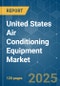 United States Air Conditioning Equipment - Market Share Analysis, Industry Trends & Statistics, Growth Forecasts (2025 - 2030) - Product Image