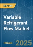 Variable Refrigerant Flow (VRF) - Market Share Analysis, Industry Trends & Statistics, Growth Forecasts (2025 - 2030)- Product Image