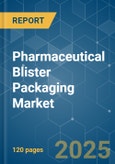 Pharmaceutical Blister Packaging - Market Share Analysis, Industry Trends & Statistics, Growth Forecasts (2025 - 2030)- Product Image