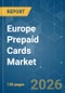 Europe Prepaid Cards - Market Share Analysis, Industry Trends & Statistics, Growth Forecasts (2026-2031) - Product Thumbnail Image