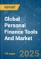 Global Personal Finance Tools And - Market Share Analysis, Industry Trends & Statistics, Growth Forecasts (2025 - 2030) - Product Thumbnail Image