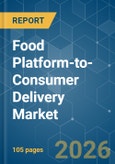 Food Platform-to-Consumer Delivery - Market Share Analysis, Industry Trends & Statistics, Growth Forecasts (2026-2031)- Product Image