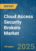 Cloud Access Security Brokers (CASB) - Market Share Analysis, Industry Trends & Statistics, Growth Forecasts (2025 - 2030)- Product Image