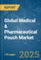 Global Medical & Pharmaceutical Pouch - Market Share Analysis, Industry Trends & Statistics, Growth Forecasts (2025 - 2030) - Product Thumbnail Image