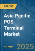 Asia Pacific POS Terminal - Market Share Analysis, Industry Trends & Statistics, Growth Forecasts (2025 - 2030)- Product Image