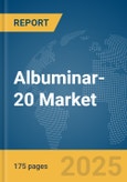 Albuminar-20 Market Report 2025: Epidemiology, Pipeline Analysis, Market Insights & Forecasts- Product Image