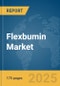 Flexbumin Market Report 2025: Epidemiology, Pipeline Analysis, Market Insights & Forecasts - Product Image