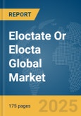 Eloctate Or Elocta Global Market Report 2025: Epidemiology, Pipeline Analysis, Market Insights & Forecasts- Product Image