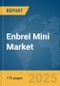 Enbrel Mini Market Report 2025: Epidemiology, Pipeline Analysis, Market Insights & Forecasts - Product Thumbnail Image