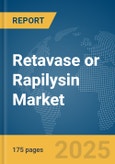 Retavase or Rapilysin (reteplase) Market Report 2025: Epidemiology, Pipeline Analysis, Market Insights & Forecasts- Product Image