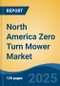 North America Zero Turn Mower Market, By Country, Competition, Forecast and Opportunities, 2020-2030F - Product Thumbnail Image