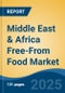 Middle East & Africa Free-From Food Market, By Country, Competition, Forecast and Opportunities, 2020-2030F - Product Thumbnail Image
