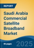 Saudi Arabia Commercial Satellite Broadband Market, Region, Competition, Forecast & Opportunities, 2020-2030F- Product Image