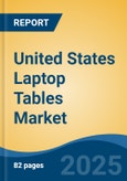 United States Laptop Tables Market, Region, Competition, Forecast & Opportunities, 2020-2030F- Product Image