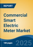 Commercial Smart Electric Meter Market - Global Industry Size, Share, Trends, Opportunity, and Forecast, 2020-2030F- Product Image