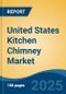 United States Kitchen Chimney Market, Region, Competition, Forecast & Opportunities, 2020-2030F - Product Thumbnail Image