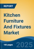 Kitchen Furniture And Fixtures Market - Global Industry Size, Share, Trends, Opportunity, and Forecast, 2020-2030F- Product Image